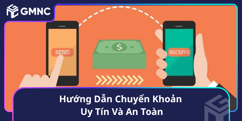 Hướng Dẫn Chuyển Khoản Uy Tín Và An Toàn